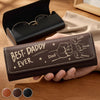 Personalized PU Leather Eyeglass Case - Father's Day Birthday Gifts For Dad, Grandpa - Best Daddy Ever