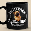 Personalised Black Mug - Gift For Dog Dad, Cat Mom, Pet Lovers - Mum Of A Spoiled