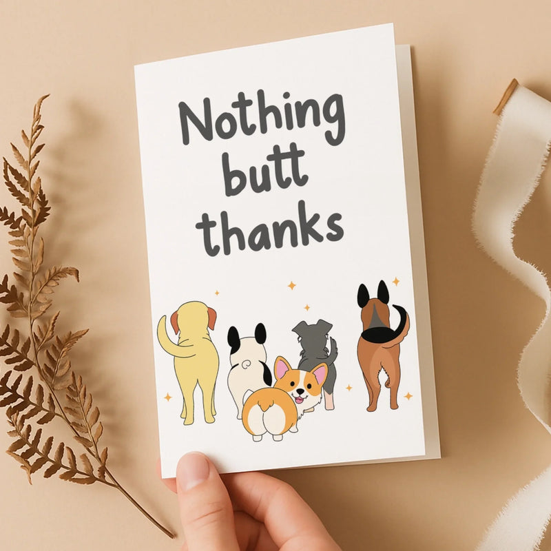 Nothing Butt Thanks