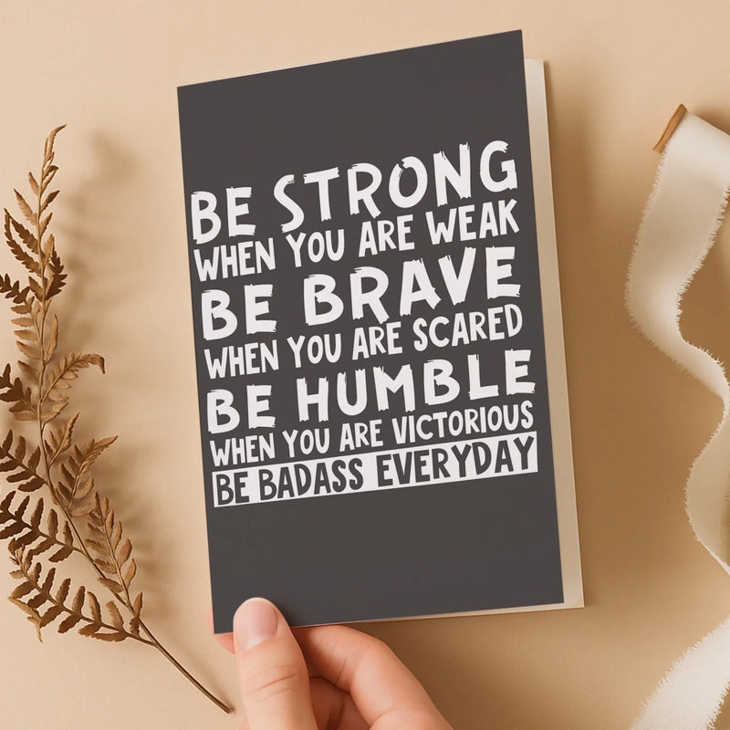 Be Strong Be Brave