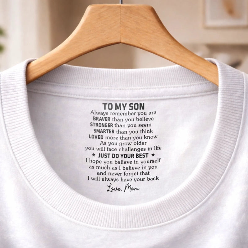 Custom Inside Neck Print T-Shirt - Personalized Birthday Gifts For Son, Daughter - Just Do Your Best