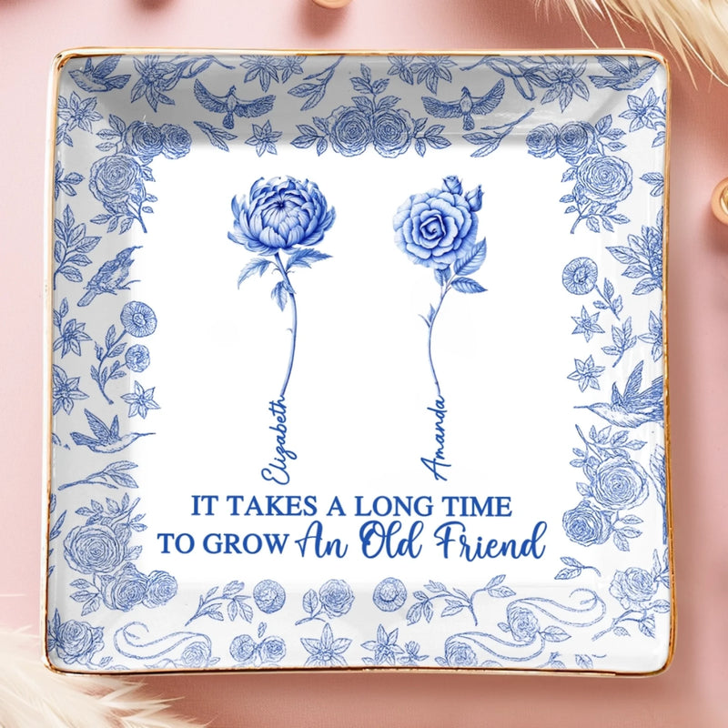 Personalised Jewellery Dish – Birthday Gift for Best Friend – It Takes a Long Time to Grow Old Friends