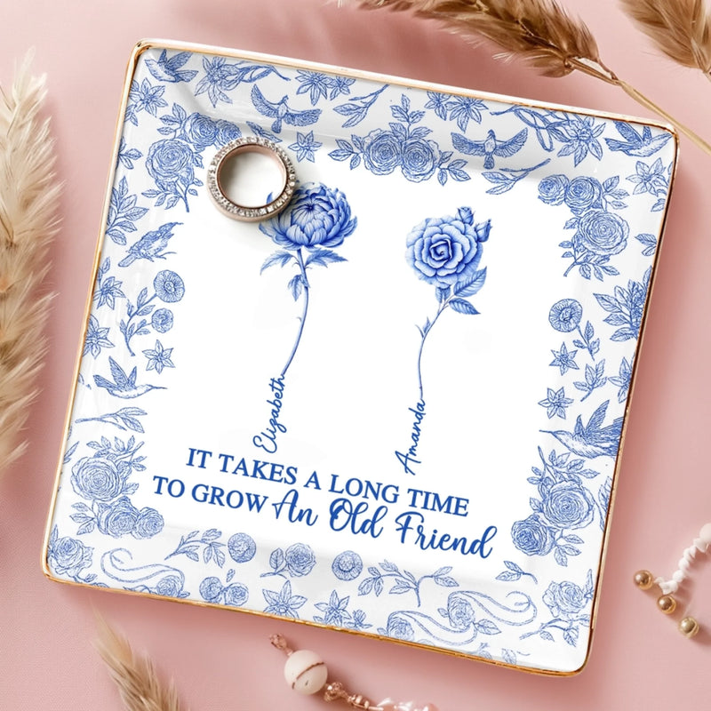 Personalised Jewellery Dish – Birthday Gift for Best Friend – It Takes a Long Time to Grow Old Friends