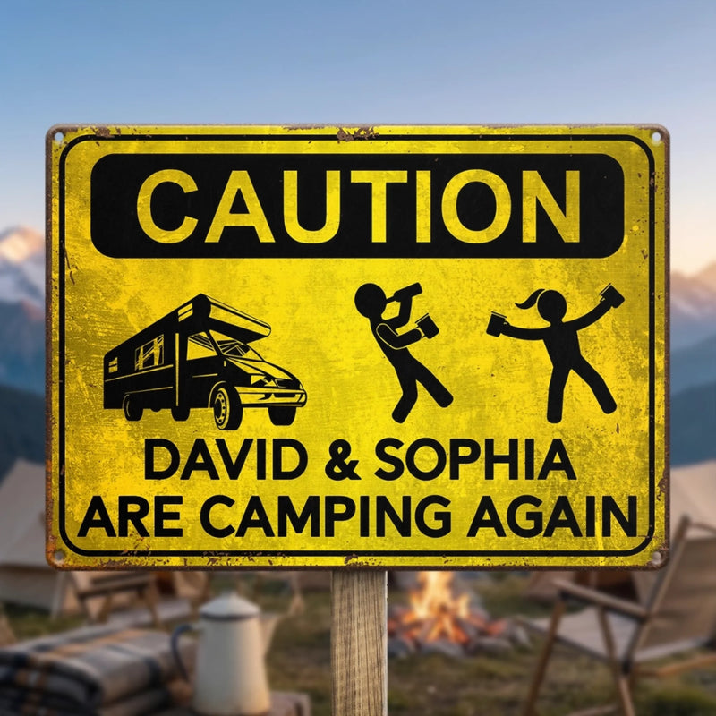Custom Metal Sign – Personalised Birthday Gift for Campers – Camping Caution