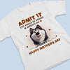 Personalised Unisex T-Shirt – Mother's Day Gift for Dog Mom, Dog Lovers, Dog Owners – Life’s More Fun With Me