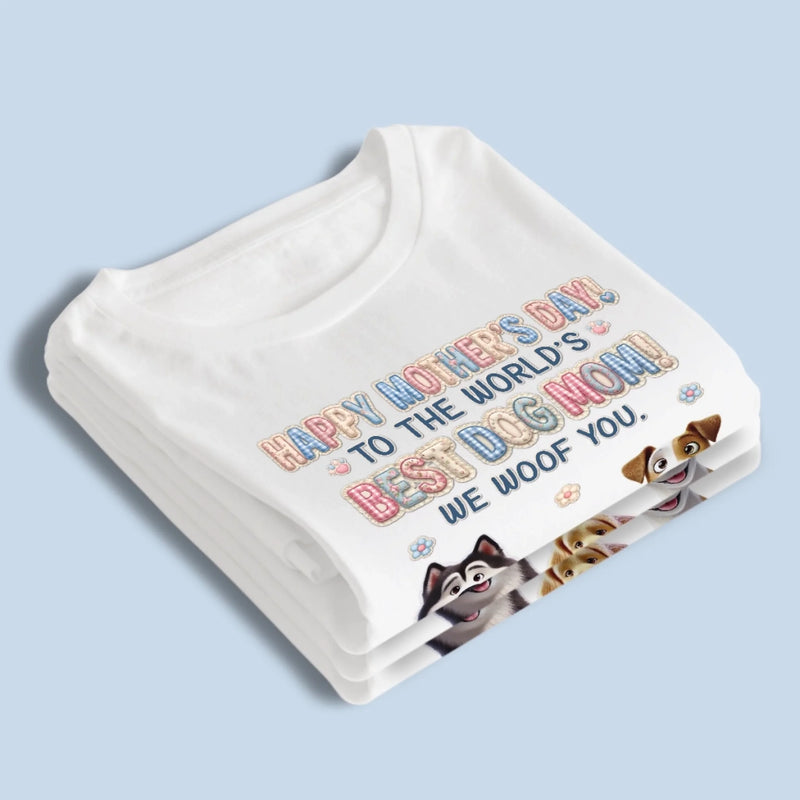 Personalised Unisex T-Shirt – Mother's Day Gift for Dog Mom, Dog Lovers, Dog Owners – To The Best Dog Mom Ever