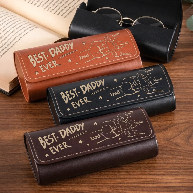 Personalized PU Leather Eyeglass Case - Father's Day Birthday Gifts For Dad, Grandpa - Best Daddy Ever