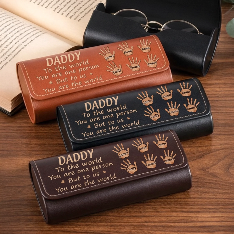 Personalized PU Leather Eyeglass Case - Father's Day Birthday Gifts For Dad, Grandpa - You Are the World