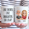Personalised Mug – Father's Day Gifts For Dad – Like Father Like Daughter