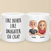 Personalised Mug – Father's Day Gifts For Dad – Like Father Like Daughter