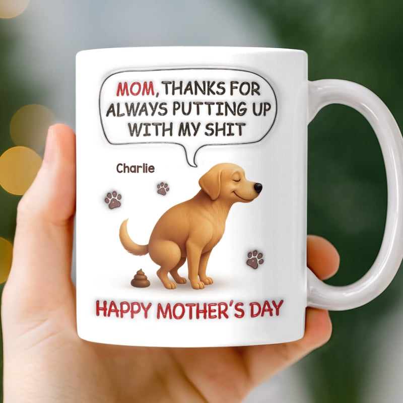 Personalised 3D Inflated Effect Mug – Mother's Day Birthday Gifts For Dog Lovers, Cat Owners – Every Poo I Do Is Yours