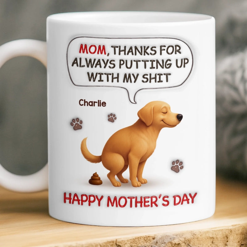 Personalised 3D Inflated Effect Mug – Mother's Day Birthday Gifts For Dog Lovers, Cat Owners – Every Poo I Do Is Yours