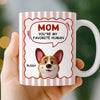 Personalised Mug – Mother's Day Gifts For Dog Lovers, Dog Mum – You’re My Favourite Human