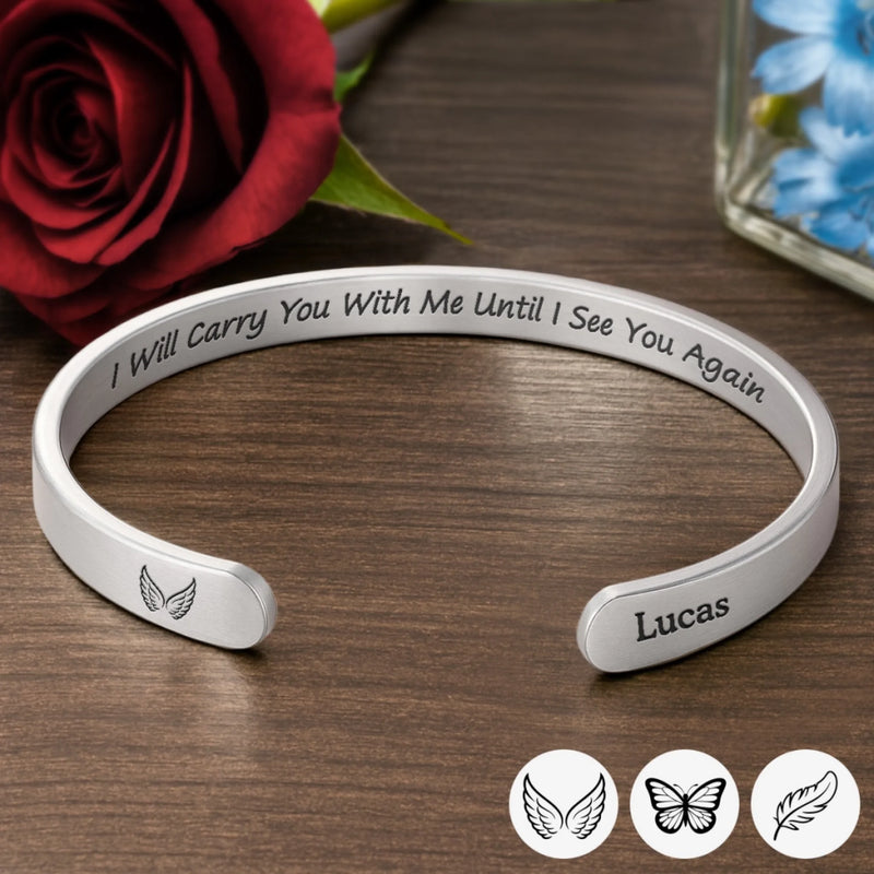 Personalised Stainless Steel Cuff Bracelet - Meaningful Memorial Gift - I Will Carry You With Me