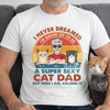 Personalised Unisex T-Shirt – Father's Day Gift for Cat Dad, Cat Lovers, Cat Owners – Pets Make Life Better