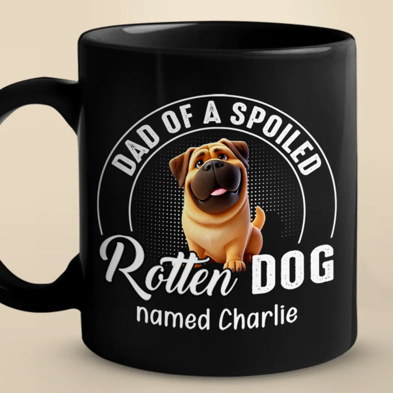 Personalised Black Mug - Gift For Dog Dad, Cat Mom, Pet Lovers - Mum Of A Spoiled