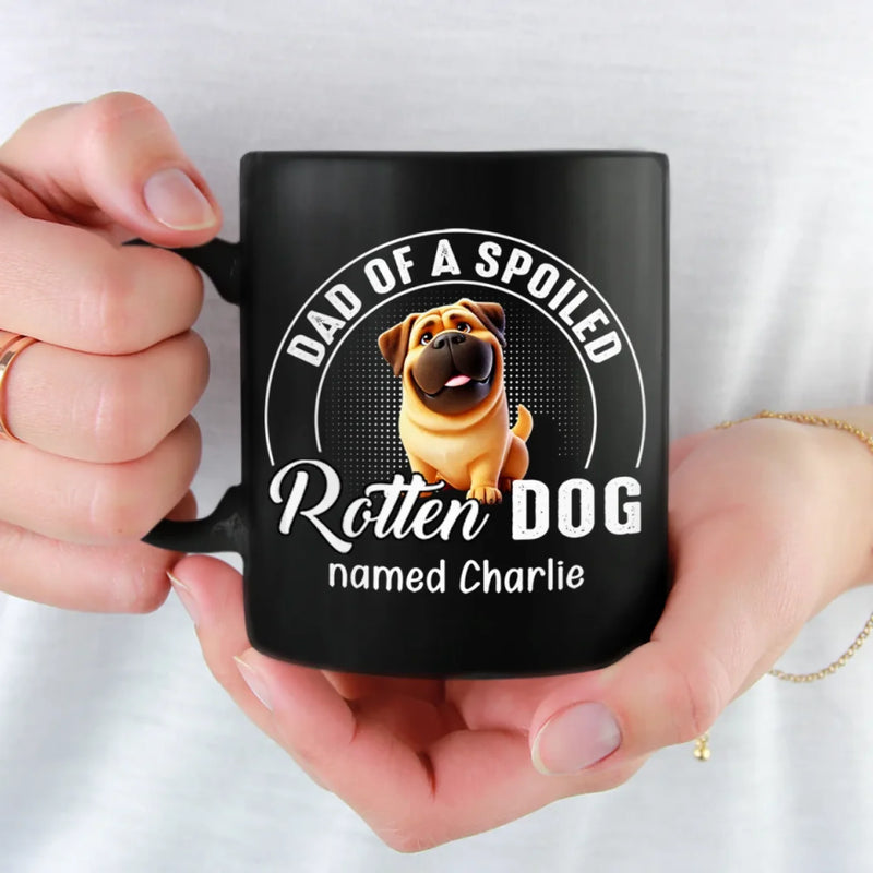 Personalised Black Mug - Gift For Dog Dad, Cat Mom, Pet Lovers - Mum Of A Spoiled