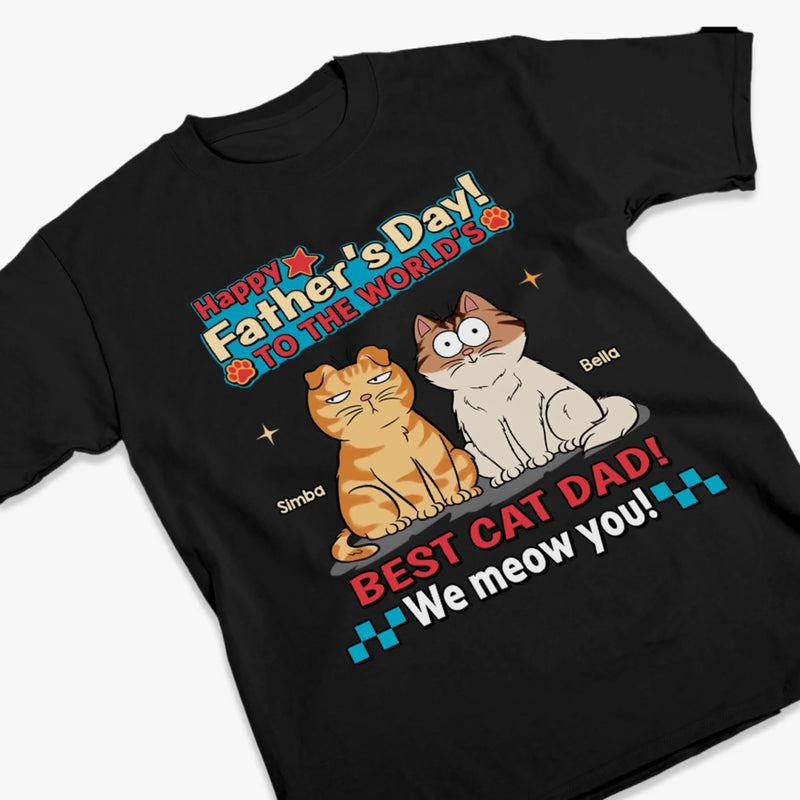 Personalised Unisex T-shirt, Hoodie – Father's Day Gifts For Dad – Best Cat Dad, I Meow You!