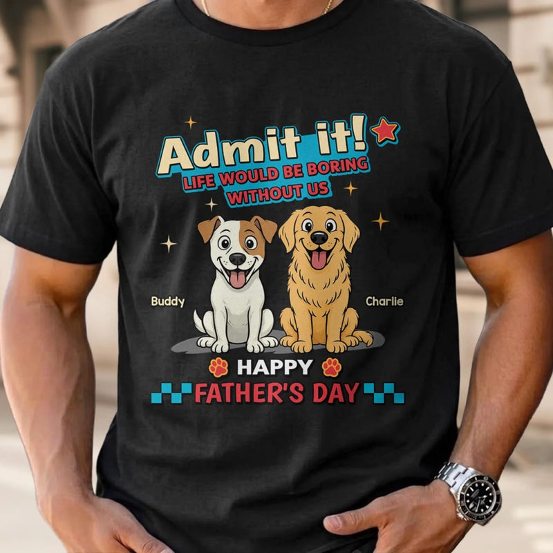Personalised Unisex T-shirt, Premium T-shirt, Hoodie - Father's Day Gifts For Dog Lovers, Dog Dad - Happy Chaos, Happy Dad