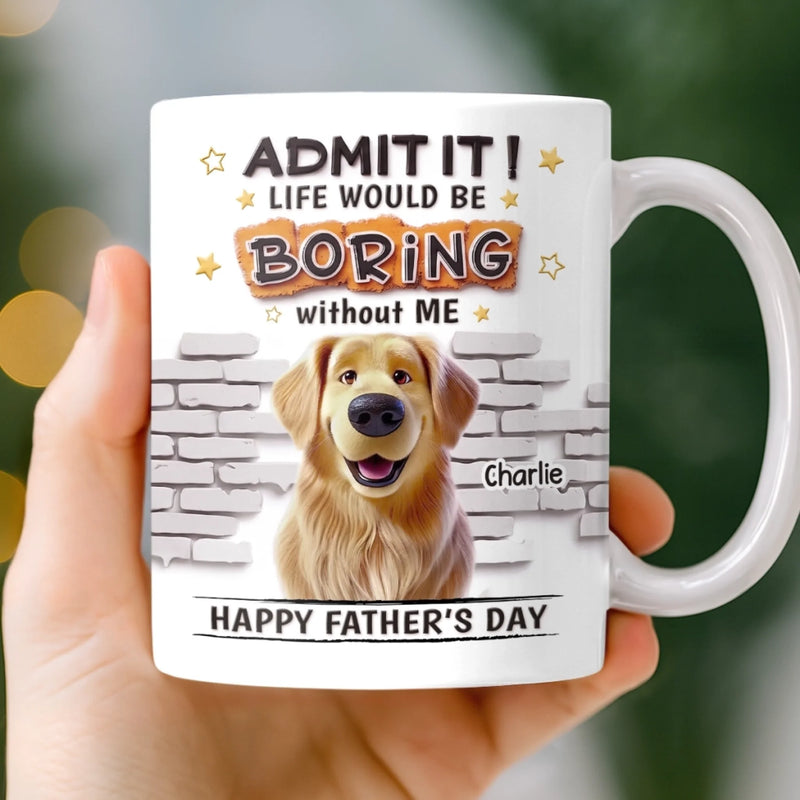 Personalised Mug - Father's Day Birthday Gifts For Dog Cat Lovers - Life Will Always Be Interesting