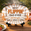Custom Platter - Personalized Father's Day Birthday Gifts For Dad, Grandpa - Best Flippin' Daddy Ever