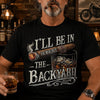 Custom T-shirt, Hoodie – Personalised Funny Gifts For Him, Dad, Grandpa, Husband – See You In The Backyard