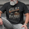 Custom T-shirt, Hoodie – Personalised Funny Gifts For Him, Dad, Grandpa, Husband – See You In The Backyard