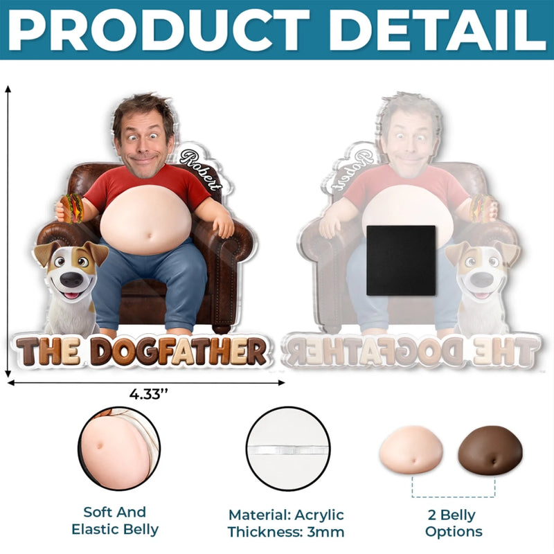 Custom Photo Dad Bod Belly Squishy Acrylic Fridge Magnet – Personalised Father's Day Funny Gifts For Dog Cat Lovers, Dog Dad, Cat Owners – Life Is Better With Paws