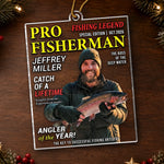 Custom Photo Magazine Acrylic Ornament - Personalized Christmas Birthday Fishing Gifts For Fisherman, Husband, Son, Grandson, Brother, Grandpa, Dad, Yourself - Chasing Big Catches All Day