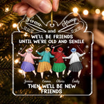 Custom Acrylic Ornament - Personalized Best Friend Christmas Birthday Gifts For Women, Besties, Sisters, BFF - Cheers To All Our Crazy Memories