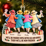 Custom Acrylic Ornament - Personalized Best Friend Christmas Birthday Gifts For Women, Besties, Sisters, BFF - Friends Today, Friends Always