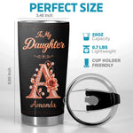 Custom Initial Never Forget How Much I Love You Gifts for Daughter - Personalized Tumbler