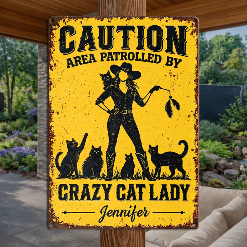 Custom Crazy Cat Lady Caution Sign - Personalized Metal Sign