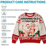 Custom Growing Old Together Christmas Gifts For Couples - Personalized Ugly Sweatshirt